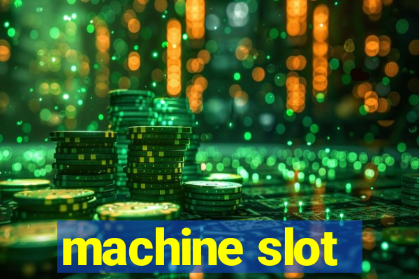 machine slot