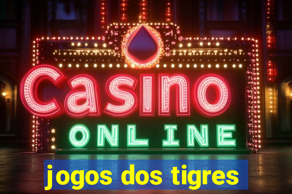 jogos dos tigres