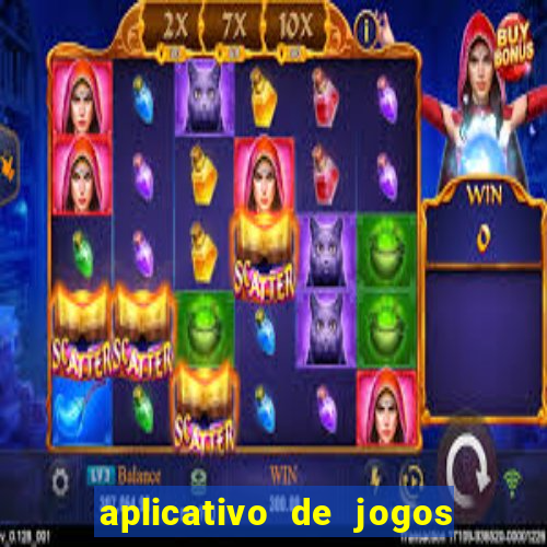 aplicativo de jogos para ganhar dinheiro grátis