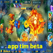 app tim beta