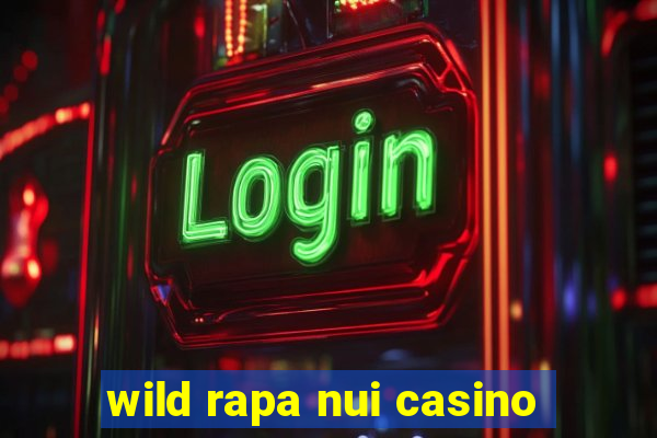 wild rapa nui casino