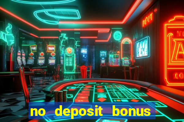 no deposit bonus casino 2017