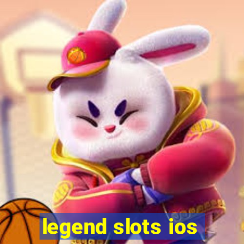 legend slots ios