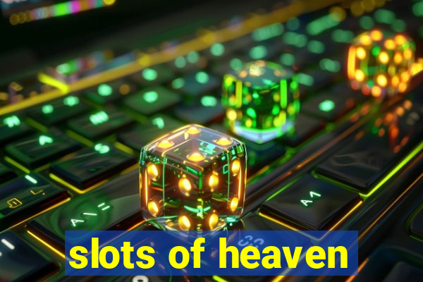 slots of heaven