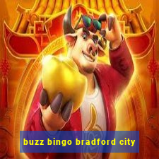 buzz bingo bradford city