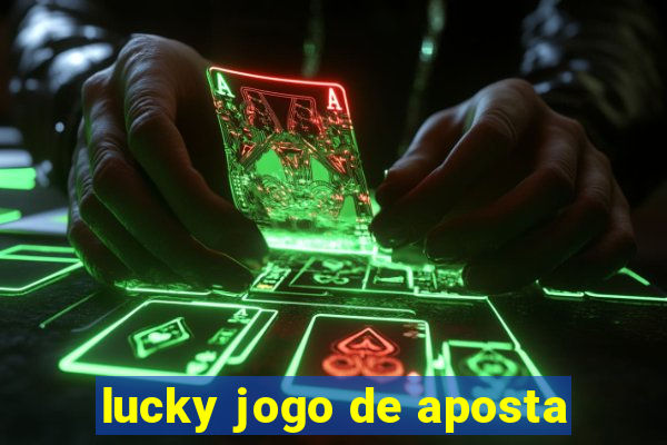 lucky jogo de aposta