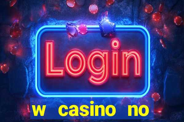 w casino no deposit bonus code