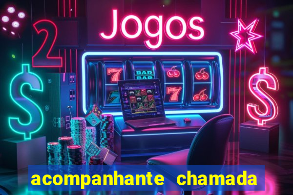 acompanhante chamada de vídeo