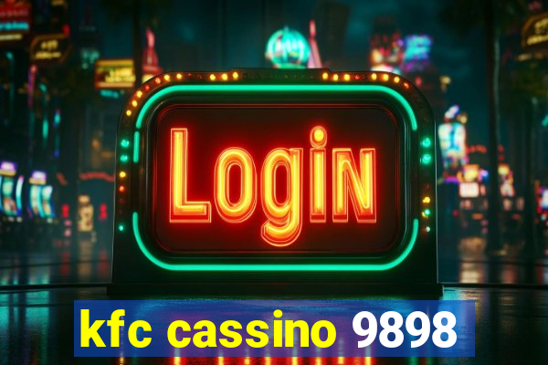 kfc cassino 9898