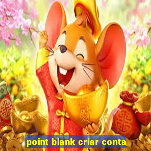 point blank criar conta