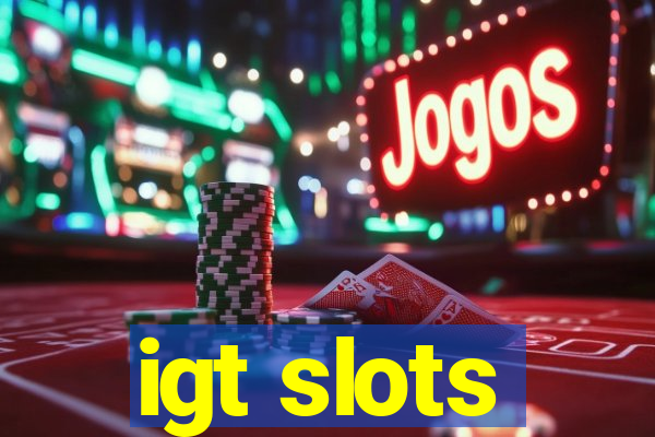 igt slots