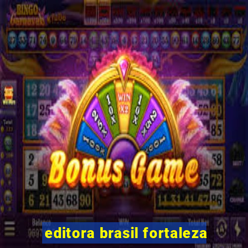 editora brasil fortaleza