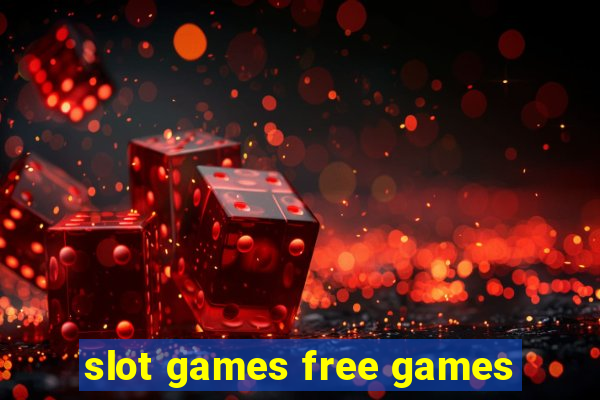 slot games free games