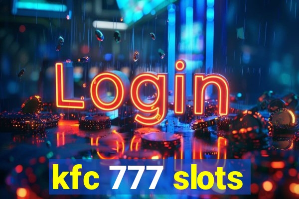 kfc 777 slots