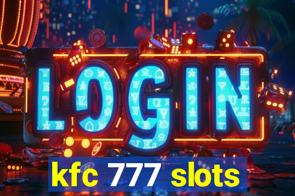 kfc 777 slots