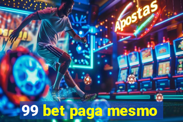 99 bet paga mesmo