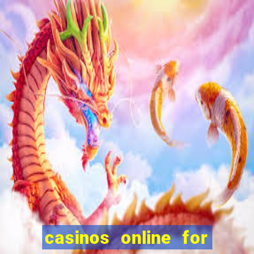 casinos online for real money