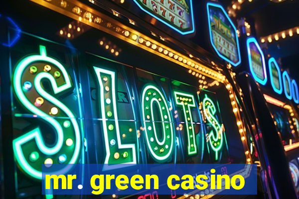 mr. green casino