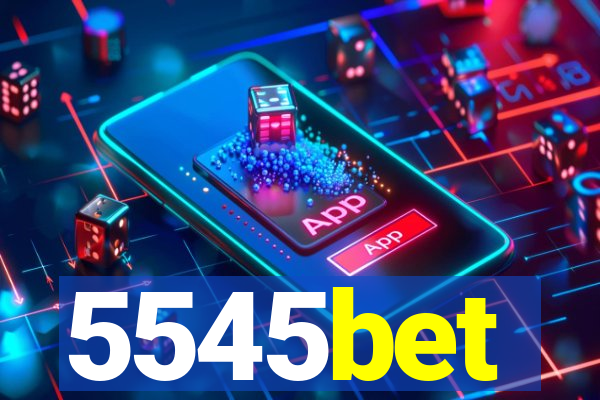 5545bet