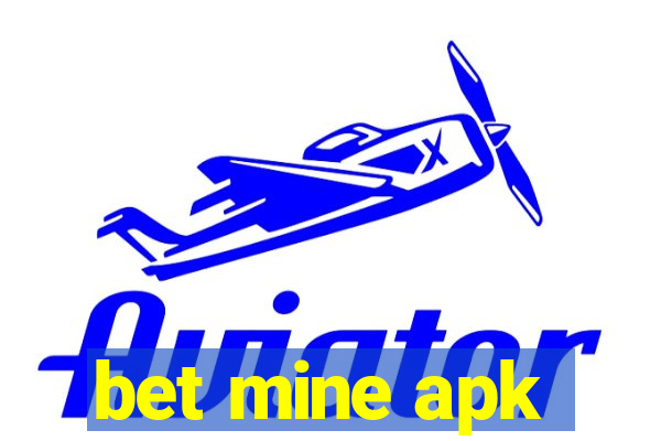 bet mine apk