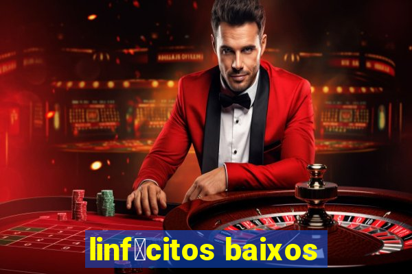 linf贸citos baixos