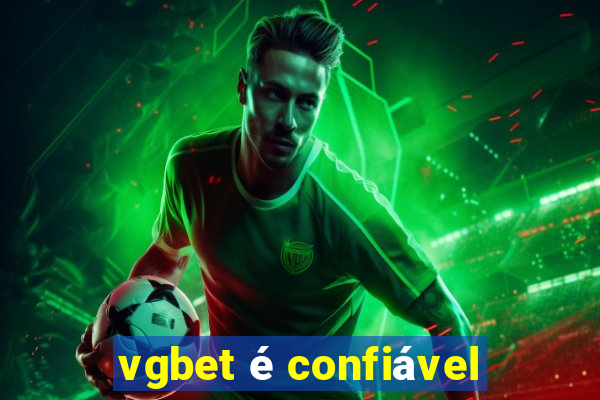 vgbet é confiável