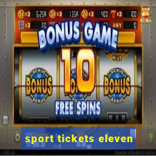 sport tickets eleven