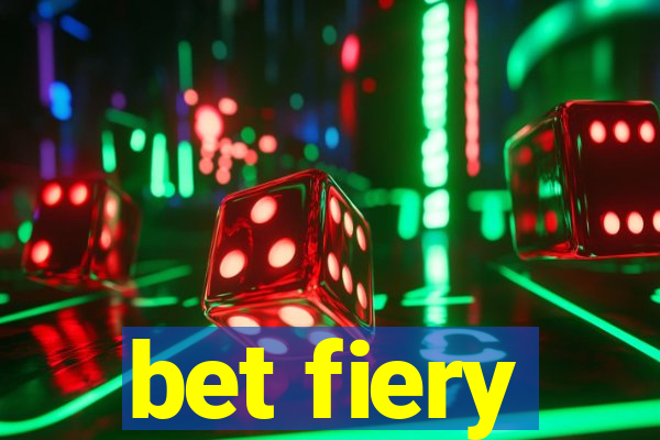 bet fiery