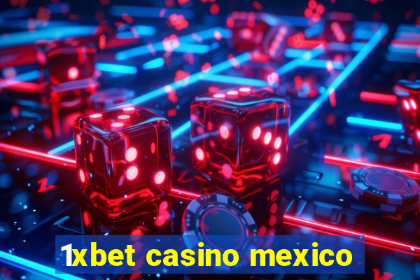 1xbet casino mexico