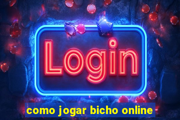 como jogar bicho online