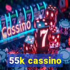 55k cassino