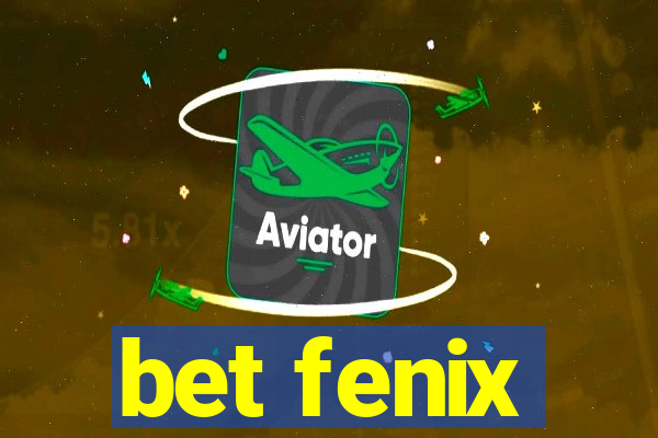 bet fenix