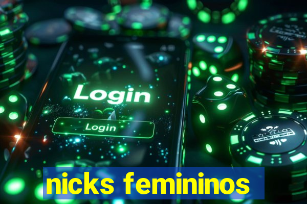 nicks femininos