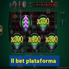 ll bet plataforma