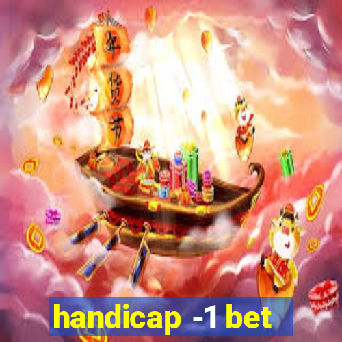 handicap -1 bet