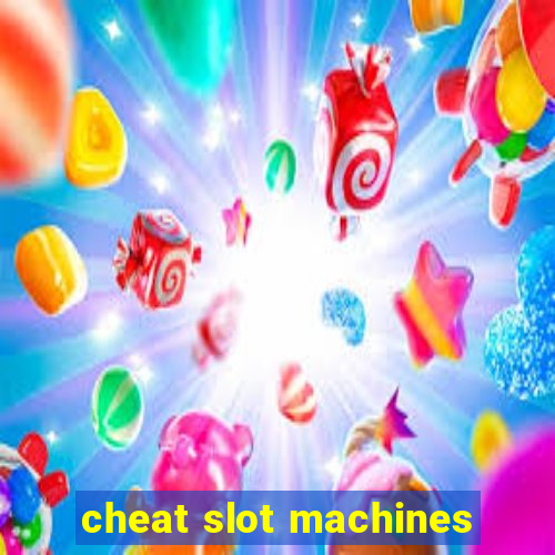 cheat slot machines