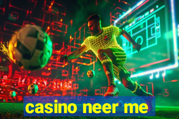 casino neer me