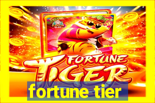 fortune tier