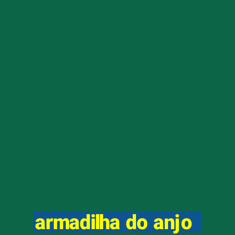 armadilha do anjo