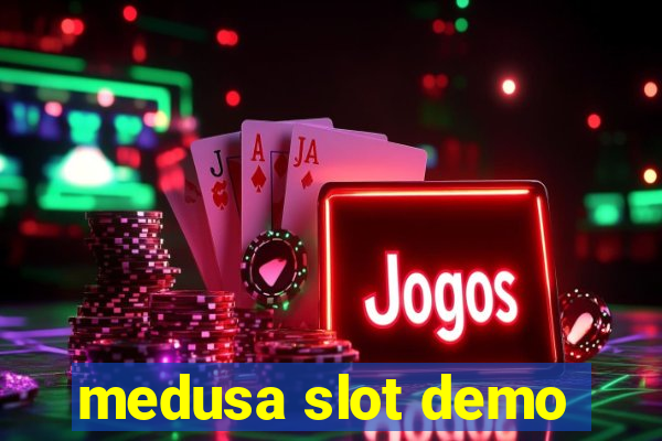 medusa slot demo