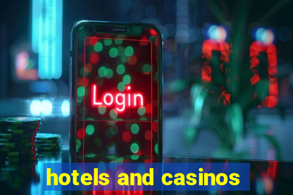 hotels and casinos