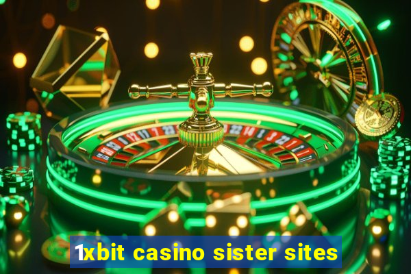 1xbit casino sister sites