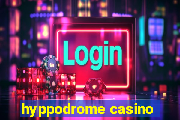 hyppodrome casino