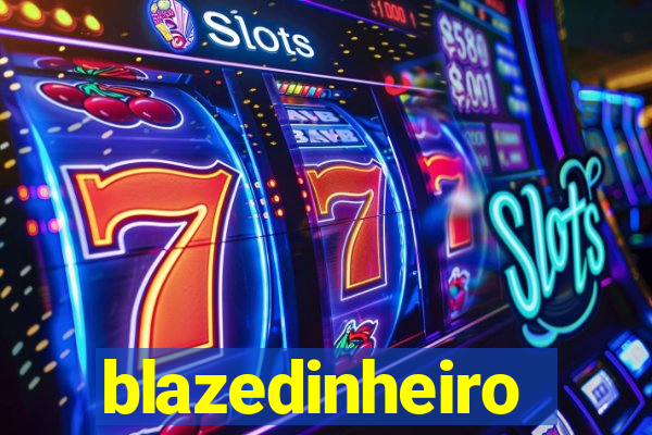 blazedinheiro