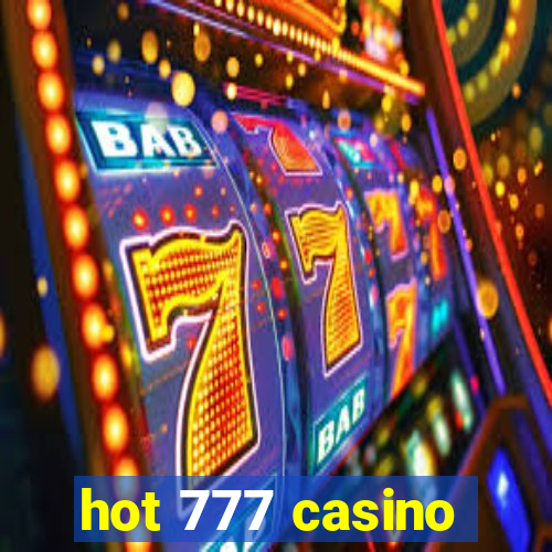 hot 777 casino