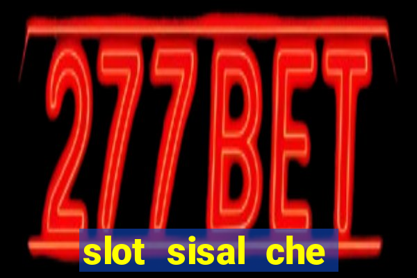 slot sisal che pagano di piu