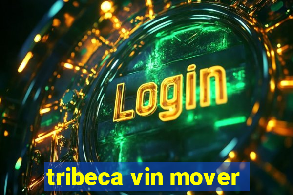 tribeca vin mover