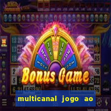 multicanal jogo ao vivo hd