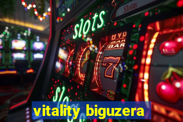 vitality biguzera