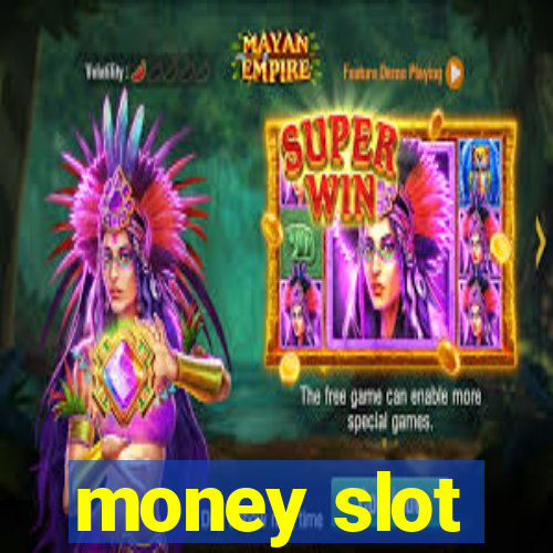 money slot